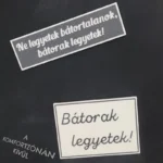„Bátorak legyetek!” motivációs hűtőmágnes/kitűző