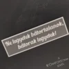 „Bátorak legyetek!” motivációs hűtőmágnes/kitűző - Image 4